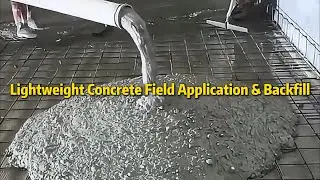 Lightweight Concrete Field Application & Backfill