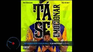 Pap&aacute; Reeducador x Fack Do Beat   T&aacute; Se Emocionar Kuduro