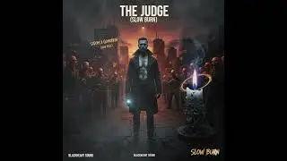 The Judge (Slow Burn)