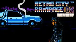 Retro City Rampage DX (Switch) Review