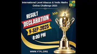 YTPL's International Level Abacus & Vedic Maths Online Challenge 2025 Result Declaration