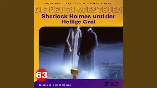 Kapitel 7 - Sherlock Holmes und der Heilige Gral (Die neuen Abenteuer, Folge 63)