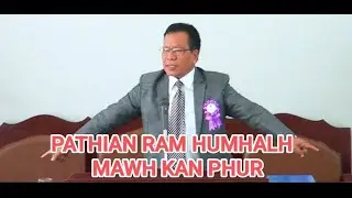 UPA DR.R.VANLALZAUVA SERMON || PATHIAN RAM HUMHALH MAWH KAN PHUR