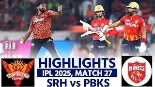 Sunrisers Hyderabad vs Punjab Kings | Match 27 | IPL 2025 | Full Match Highlights