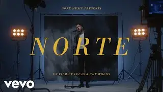 Lucas & The Woods - NORTE (Official Video)