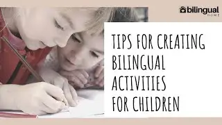 👩&zwj;🏫 BILINGUAL ACTIVITIES for children