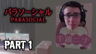 I'M A VTUBER! - Parasocial - Part 1