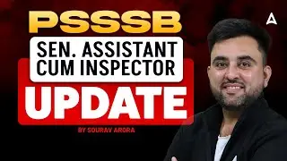 PSSSB Senior Assistant, Cum Inspector Update | Psssb New Update Today | By Sourav Arora sir