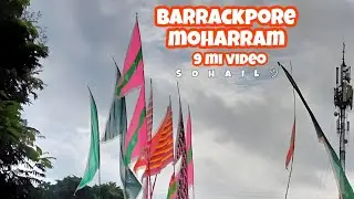 barrackpore moharram ||2023|| 9mi video #sadarbazar #barrackpore #muharram