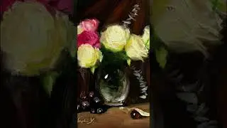 Oil Painting Time-lapse &ldquo;Seven Roses and Grapes&rdquo; #oilpainting #allaprima #shorts #timelapsepainting
