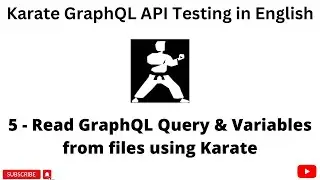 #5| Read GraphQL query and variables from files | Karate | GraphQL Testing tutorials for Beginners |