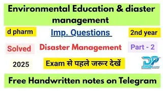 Environmental education & Disaster management imp. questions (P-2)| d.pharm 2nd year| Drishti Pharma