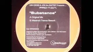 Iain Cross & Jon The Baptist Presents Pro-T.O.N. - Substance (Mantra's Trance Rework)
