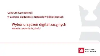 Wybór i zakup sprzętu digitalizacyjnego
