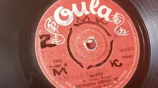 COLLELA MAZEE .BETTY. OULA O1 SIDE B.VICTORIA KINGS 