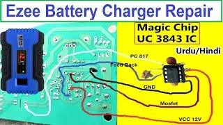 Ezee Battery Charger Repair | 12V Battery Charger Repair | UC3843 Black Magic Chip
