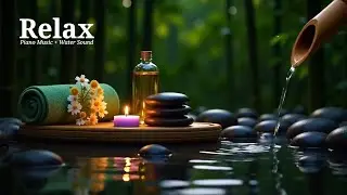 Peaceful Piano + Water Sounds 🌿 Ease Overthinking, Reduce Stress, Sleep Sounds for Deep Inner Peace