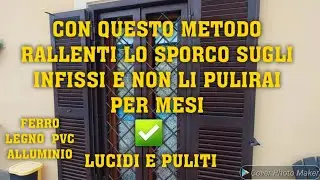CON QUESTO METODO RALLENTI LO SPORCO SUGLI INFISSI E NON LI PULIRAI PER MESI✅️🔝#infissi #cleaning 