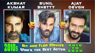 Ajay Devgn Box Office Vs Akshay Kumar Vs Sunil Shetty Success Ratio and Comparison, 2010-2020