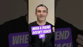 When a Friend Doesn't Reach Out: Acknowledge the Acquaintance vs. Mutual Friendship
