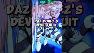 Daz Bonez&rsquo;s Devil Fruit Explained | #onepiece #animeshorts #shorts