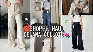 SHOPEE HAUL CELANA CULLOTE & CUTBRAY MURAH BERKUALITAS✨ | WAJIB COBAIN!!
