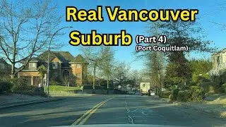Real Vancouver Suburb Drive &mdash; Port Coquitlam | Calm Day POV