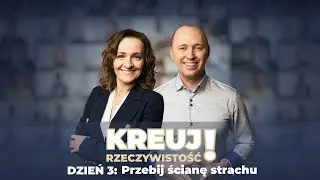 Dzień 3: Przebij Ścianę Strachu
