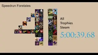 Speedrun Foretales, All Trophies Steam, 5:00:39.68