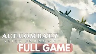 Ace Combat 7 Skies Unknown FULL GAME Gameplay walkthrough [60fps Ultra] No Commentary