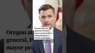 Oregon attorney general, Portland mayor praise judge's ruling blocking troops to Portland
