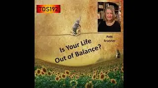 TOS192: Is Your Life Out of Balance