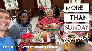 Scarritt Bennett Center in Nashville, TN - FUMCR Road Trip Crew | More Than Sunday Podcast