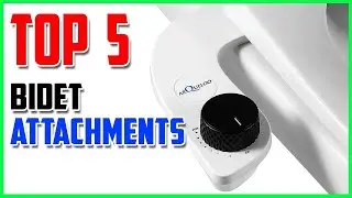 Top 5 BEST Bidet Attachments 2023