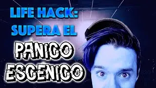 Life Hacks: Supera el P&aacute;nico Esc&eacute;nico | Manuel Corta