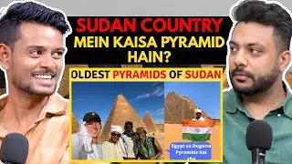 Sudan Country Mein Kaisa Pyramid Hain? || Real Talk Short