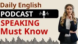 Daily English Words You Must Know | Everyday Listening & Speaking Practice Podcast