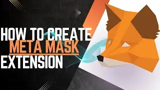 How To Create Meta Mask Extension | | Full Tutorial