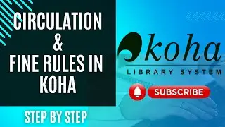 Fine and Circulation Rules in Koha | How to Set Fine and Circulation Rules in Koha Software | Urdu