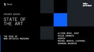 The Rise of New Artistic Mediums - Tezos x Paris+ par Art Basel