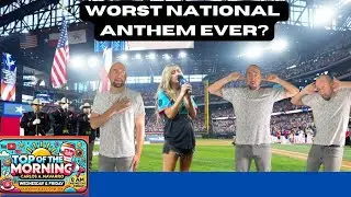 Worst Anthem Debate, Parenting Tips, and Proclamations - Top of the Morning!