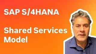 SAP S/4HANA Shared Services Model
