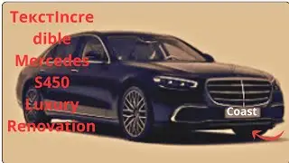 Unbelievable Mercedes S450 Luxury Repair &ndash; You Won&rsquo;t Recognize