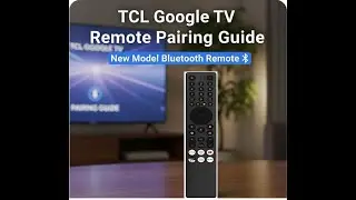 Инструкция по сопряжению пульта дистанционного управления TCL Google TV | Новая модель пульта с B...
