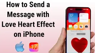 How to Send a Message with Love Heart Effect on iPhone iOS 17