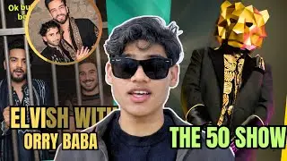 NEW REALITY SHOW THE 50 SHOW FACE REVEAL AND ELVISH YADAV WITH ORRY MEME