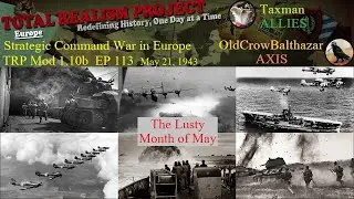 SC-War in Europe-TRP Mod.  Taxman (Allies) vs. OldCrowBalthazor (Axis) Episode 113