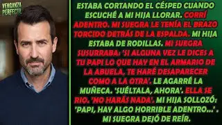 Entr&eacute; y vi a mi suegra torci&eacute;ndole el brazo a mi hija. 'Te har&eacute; desaparecer como al otro'.