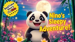 Nino's Sleepy Panda Adventure | Bedtime Story for Kids | Cute Panda Story with Sleep Music