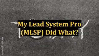 My Lead System Pro (MLSP) Did What?